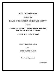 MASTER AGREEMENT between the BOARD OF EDUCATION OF HOWARD COUNTY and the AMERICAN FEDERATION OF STATE, COUNTY, AND MUNICIPAL EMPLOYEES