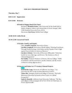 FCHS 2015: PRELIMINARY PROGRAM Thursday, May 7 8:00-12:30 Registration 8:30-10:00 Welcome Alf Andrew Heggoy Book Prize Panel Recipient: Elizabeth Foster, Tufts University for her book Faith in