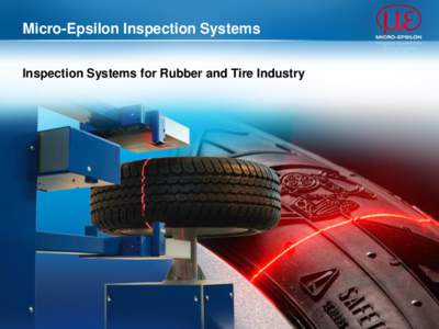 Micro-Epsilon Inspection Systems Inspection Systems for Rubber and Tire Industry Tire production I  Calander