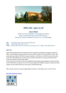 BiRC talk– open to all Søren Mørk Center for non-coding RNA in Technology and Health, Dept. of Veterinary Clinical and Animal Sciences, Faculty for Health and Medical Sciences, Univ. of Copenhagen.,