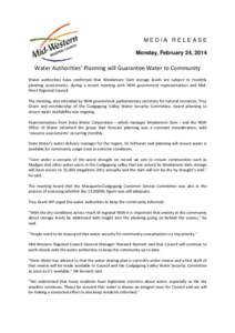 MEDIA RELEASE Monday, February 24, 2014 Water Authorities’ Planning will Guarantee Water to Community Water authorities have confirmed that Windamere Dam storage levels are subject to monthly planning assessments, duri