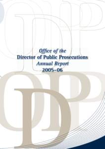 District attorney / Director of Public Prosecutions / Attorney general / Queensland Police / Crown Prosecution Service / Grenville Cross / Prosecution / Law / Prosecutor