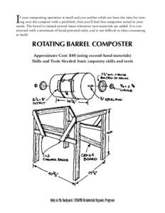 I  f your composting operation is small and you neither relish nor have the time for turning over the compost with a pitchfork, then you’ll find this composter suited to your needs. The barrel is rotated several times 