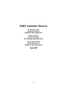 VSRT ASSEMBLY MANUAL Dr. Martina B. Arndt Department of Physics Bridgewater State College (MA) Based on work by Dr. Alan E.E. Rogers