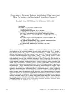 Does Airway Pressure Release Ventilation Offer Important New Advantages in Mechanical Ventilator Support? Timothy R Myers RRT-NPS and Neil R MacIntyre MD FAARC Introduction Pro: APRV Is an Important New Innovation