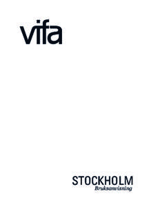 STOCKHOLM Bruksanvisning Du har gjort et godt valg Vifa Stockholm er høyttaleren for alle som setter pris på eksklusiv nordisk design og autentisk lyd.