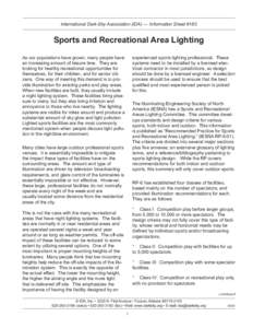 International Dark-Sky Association (IDA) — Information Sheet #185  Sports and Recreational Area Lighting As our populations have grown, many people have an increasing amount of leisure time. They are looking for health