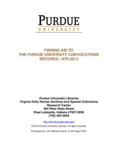 FINDING AID TO THE PURDUE UNIVERSITY CONVOCATIONS RECORDS, [removed]Purdue University Libraries Virginia Kelly Karnes Archives and Special Collections