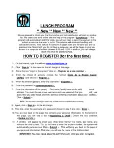 LUNCH PROGRAM ** New ** New ** New ** We are pleased to inform you that the lunches and milk distribution will start on october 1st. The orders are done online with the help of the program 