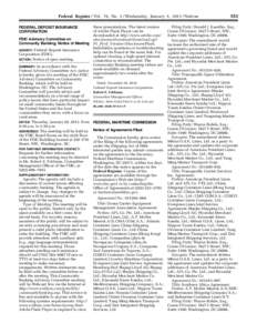 Federal Register / Vol. 76, No. 3 / Wednesday, January 5, [removed]Notices FEDERAL DEPOSIT INSURANCE CORPORATION FDIC Advisory Committee on Community Banking; Notice of Meeting Federal Deposit Insurance