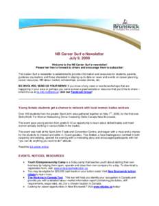 NB Career Surf e-Newsletter July 9, 2009 Welcome to the NB Career Surf e-newsletter! Please feel free to forward to others and encourage them to subscribe! The Career Surf e-newsletter is established to provide informati
