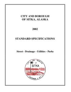 CITY AND BOROUGH OF SITKA, ALASKA[removed]STANDARD SPECIFICATIONS