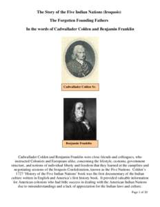 The Story of the Five Indian Nations (Iroquois) The Forgotten Founding Fathers In the words of Cadwallader Colden and Benjamin Franklin Cadwallader Colden Sr.