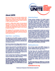 About UNiTE Every year, millions of women and girls worldwide suffer some form of violence, be it domestic violence, rape, female genital mutilation/cutting, dowry-related killing, trafficking, sexual violence in conflic
