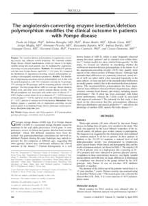 ARTICLE  The angiotensin-converting enzyme insertion/deletion polymorphism modifies the clinical outcome in patients with Pompe disease Paola de Filippi, PhD1, Sabrina Ravaglia, MD, PhD2, Bruno Bembi, MD3, Alfredo Costa,
