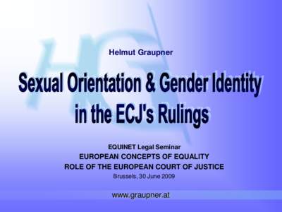 Helmut Graupner  EQUINET Legal Seminar EUROPEAN CONCEPTS OF EQUALITY ROLE OF THE EUROPEAN COURT OF JUSTICE