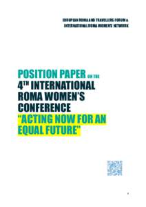EUROPEAN ROMA AND TRAVELLERS FORUM & INTERNATIONAL ROMA WOMEN’S NETWORK POSITION PAPER ON THE TH 4 INTERNATIONAL
