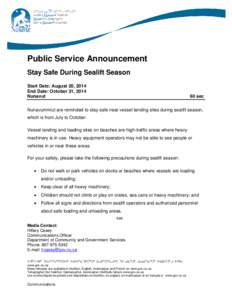 Public Service Announcement Stay Safe During Sealift Season Start Date: August 20, 2014 End Date: October 31, 2014 Nunavut