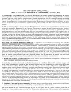 University of Manitoba 1  THE UNIVERSITY OF MANITOBA CRC/CFI STRATEGIC RESEARCH PLAN SUMMARY – October 5, 2012 INTRODUCTION AND OBJECTIVES The University of Manitoba is the Province’s leading research institution. It