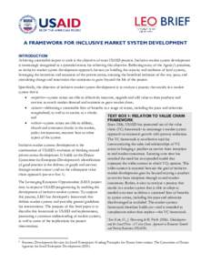 BRIEF A FRAMEWORK FOR INCLUSIVE MARKET SYSTEM DEVELOPMENT INTRODUCTION Achieving sustainable impact at scale is the objective of most USAID projects. Inclusive market system development is increasingly recognized as a po