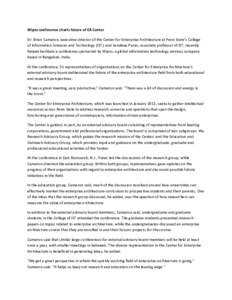 Wipro conference charts future of EA Center Dr.  Brian  Cameron,  executive  director  of  the  Center  for  Enterprise  Architecture  at  Penn  State’s  College   of Information Sciences and Technology 
