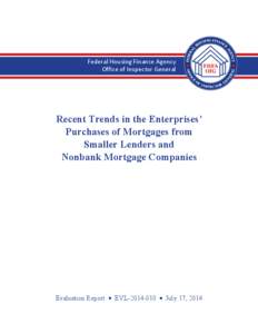 Federal Housing Finance Agency Office of Inspector General Recent Trends in the Enterprises’ Purchases of Mortgages from Smaller Lenders and