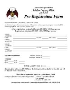 American Legion Riders  Idaho Legacy Ride July 9,2015  Pre-Registration Form
