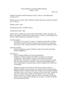Proposed Minutes of the Special Board Meeting March 17, 2014 Page 1 of 2 President Van Sickler called the meeting to order at 7:00 p.m. in the high school classroom[removed]Members present: Drumm, Keyes, McNerney, Palmer, 