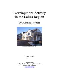 Development Activity in the Lakes Region 2013 Annual Report Harriman Hill Wolfeboro, NH