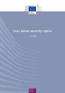 Your social security rights in Italy Employment, Social Affairs & Inclusion Your social security rights in Italy