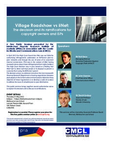 Village Roadshow vs iiNet:  The decision and its ramifications for copyright owners and ISPs A Free Public Seminar presented by the Intellectual Property Research Institute of