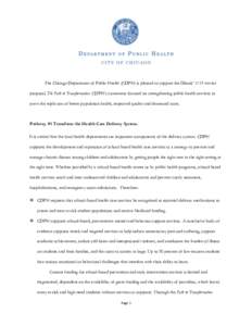 The Chicago Department of Public Health (CDPH) is pleased to support the Illinois’ 1115 wavier proposal, The Path to Transformation. CDPH’s comments focused on strengthening public health services to serve the triple