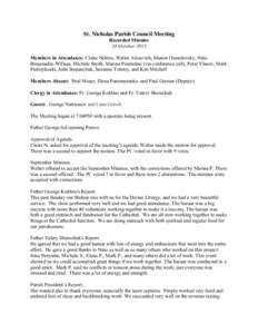 St. Nicholas Parish Council Meeting Recorded Minutes 24 October 2013 Members in Attendance: Claire Nobles, Walter Alesevich, Sharon Osmolovsky, Nino Burjanadze-Willsea, Michele Smith, Marina Poutiatine (via conference ca