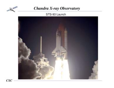 Chandra X-ray Observatory STS-93 Launch CXC  