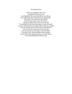 The Thanks I Give What am I thankful for this year? A bundle of music to my ear I am thankful for the music that fills me up with joy. For without this music I would not be a growing boy. For music is too hard to live li