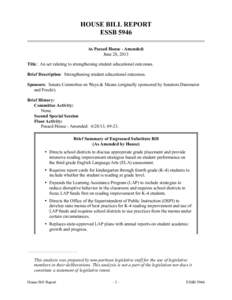 HOUSE BILL REPORT ESSB 5946 As Passed House - Amended: June 28, 2013 Title: An act relating to strengthening student educational outcomes. Brief Description: Strengthening student educational outcomes.