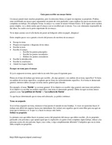 Guía para escribir un ensayo básico Un ensayo puede tener muchos propósitos, pero la estructura básica es igual sin importar su propósito. Podrías estar escribiendo un ensayo para argumentar un punto de vista parti