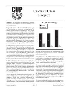 CENTRAL UTAH PROJECT CUPCA Funding Mission — The purpose of this program is to complete the Central Utah Project in an environmentally sound