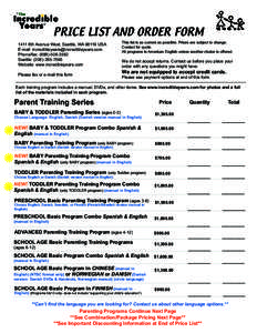 PRICE LIST AND ORDER FORM 1411 8th Avenue West, Seattle, WAUSA E-mail:  Phone/fax: (Seattle: (Website: www.incredibleyears.com