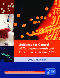 Guidance for Control of Carbapenem-resistant Enterobacteriaceae (CRE[removed]CRE Toolkit  National Center for Emerging and Zoonotic Infectious Diseases