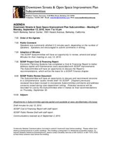 Downtown Streets & Open Space Improvement Plan Subcommittee Matthew Taecker, Secretary, 2120 Milvia Street, Berkeley, CA[removed]Telephone: [removed]Email: [removed] Web: www.cityofberkeley.info/sosip 