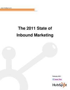 www.HubSpot.com  The 2011 State of Inbound Marketing  February 2011