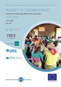 IFP Democratisation and Transitional Justice Cluster  Society in statebuilding Lessons for improving democratic governance Synthesis report Edward Bell