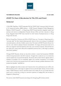 FOR IMMEDIATE RELEASE  24 JULY 2008 iFAST To Start A Revolution In The IFA and Fund Industry!