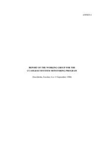 ANNEX 6  REPORT OF THE WORKING GROUP FOR THE CCAMLR ECOSYSTEM MONITORING PROGRAM (Stockholm, Sweden, 6 to 13 September 1990)