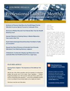Professional Liability Monthly A national professional liability newsletter | December 2013 Vol.5, No.8 In this month’s edition No Breach of Fiduciary Duty Where the Plaintiff Alleged That the