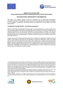 Legal Seminar 6 October 2009 on the implementation of EU law on equal opportunities and anti-discrimination DISCUSSION PAPER : GENDER IDENTITY DISCRIMINATION This paper is by Stephen Whittle, Professor of Equalities Law 