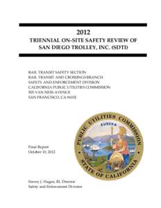 2012  TRIENNIAL ON-SITE SAFETY REVIEW OF SAN DIEGO TROLLEY, INC. (SDTI)  RAIL TRANSIT SAFETY SECTION