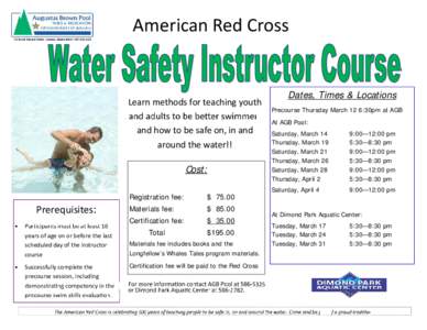 American Red Cross  Learn methods for teaching youth and how to be safe on, in and around the water!! Cost: