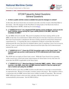 National Maritime Center Providing Credentials to Mariners STCW Frequently Asked Questions: General Questions 1. Is there a public red-line version available that puts the changes in context?